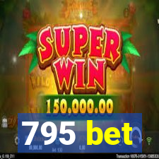 795 bet